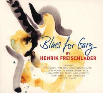 CD Henrik Freischlader: Blues For Gary DIGI 496593