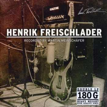 Album Henrik Freischlader: Recorded By Martin Meinschäfer
