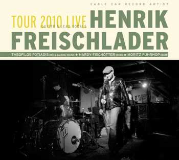Album Henrik Freischlader: Tour 2010 Live
