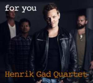 Album Henrik Gad Quartet: For You