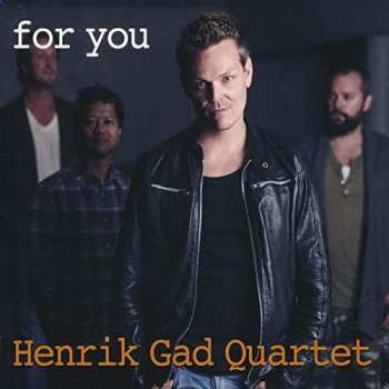 CD Henrik Gad Quartet: For You 393772