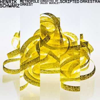 Album Henrik Schwarz: Scripted Orkestra
