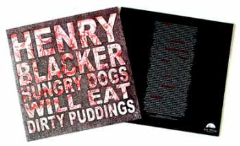 LP Henry Blacker: Hungry Dogs Will Eat Dirty Puddings 134440