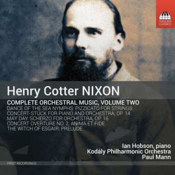 Album Henry Cotter Nixon: Complete Orchestral Music, Volume Two