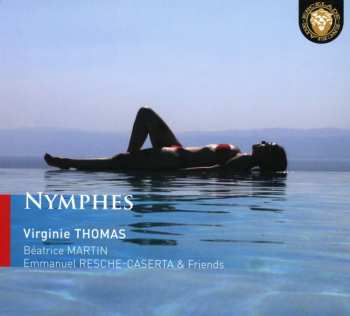 Album Henry Desmarest: Virginie Thomas - Nymphes