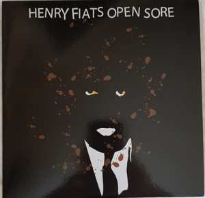 Album Henry Fiat's Open Sore: 7-drunk N Stoned