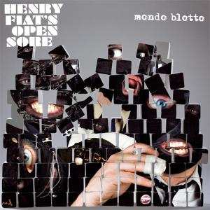 Album Henry Fiat's Open Sore: Mondo Blotto