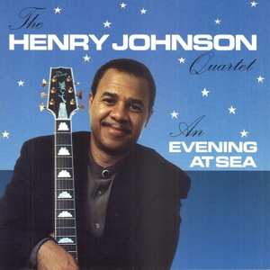 Album Henry Johnson: An Evening At Sea