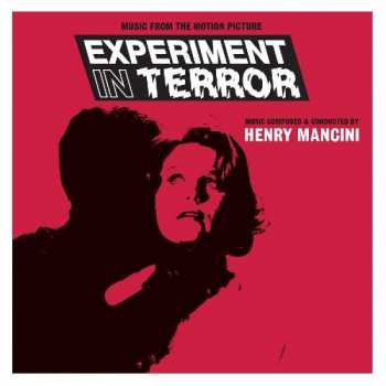 Henry Mancini: Experiment In Terror (Music From The Motion Picture)
