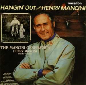 Album Henry Mancini: Hangin' Out With Henry Mancini / The Mancini Generation