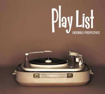 CD Ensemble Perspectives: Play List 454092