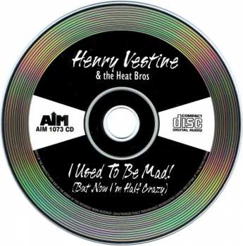CD Henry Vestine: I Used To Be Mad! (But Now I'm Half Crazy) 255126
