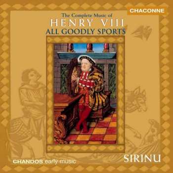 Album Henry VIII: All Goodly Sports: The Complete Music Of Henry VIII