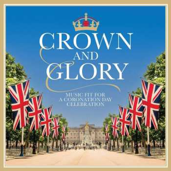 Album Henry Walford Davies: Crown And Glory - Music Fit For A Coronation Day Celebration