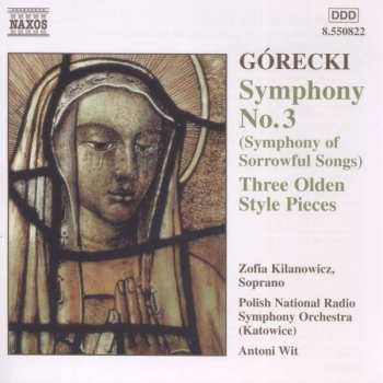 Album Henryk Górecki: Symphony No. 3 (Symphony Of Sorrowful Songs) / 3 Olden Style Pieces