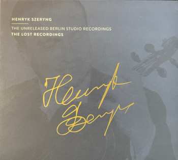 Henryk Szeryng: The Unreleased Berlin Studio Recordings