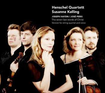 CD Henschel Quartett: Joseph Haydn / José Peris - The seven last words of Christ, Version for string quartet and voice 456163
