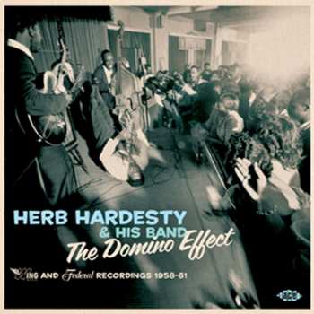 Album Herb Hardesty: The Domino Effect - The Wing & Federal Recordings 1958-61