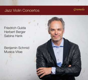 Album Herbert Berger: Benjamin Schmid - Jazz Violin Concertos