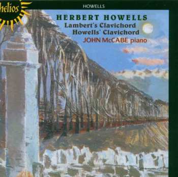CD Herbert Howells: Lambert's Clavichord & Howells' Clavichord 460043