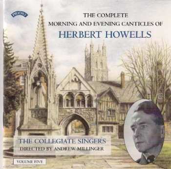 Album Herbert Howells: The Complete Morning And Evening Canticles Of Herbert Howells, Volume Five