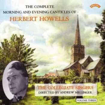 The Complete Morning And Evening Canticles Of Herbert Howells, Volume Three