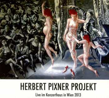 Album Herbert Pixner Projekt: Live Im Konzerthaus Wien 2013