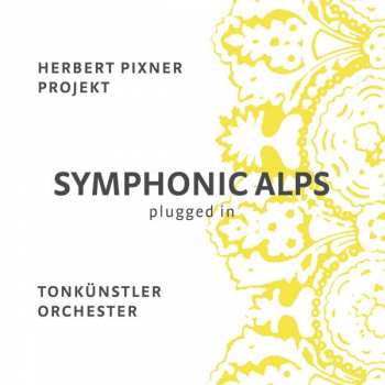 Album Herbert Pixner Projekt: Symphonic Alps Plugged-in