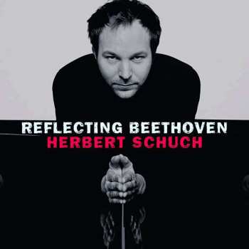 Album Herbert Schuch: Herbert Schuch - Reflecting Beethoven