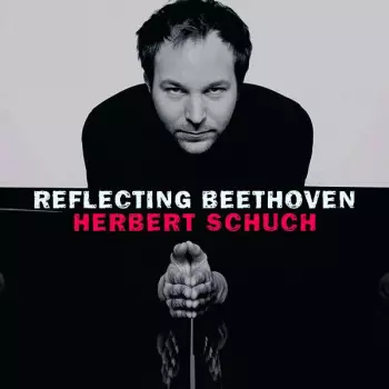 Herbert Schuch - Reflecting Beethoven