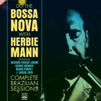 CD Herbie Mann: Do The Bossa Nova With Herbie Mann / Complete Brazilian Sessions 408293