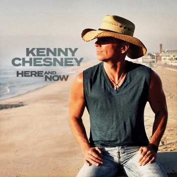 Album Kenny Chesney: Here And Now