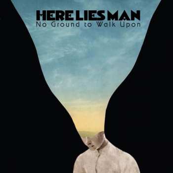 Album Here Lies Man: No Ground To Walk Upon