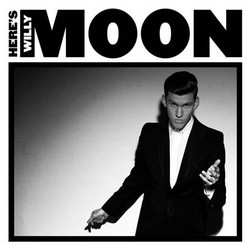 CD Willy Moon: Here's Willy Moon 15934