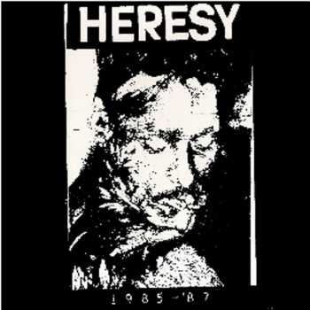 Album Heresy: 1985 - '87