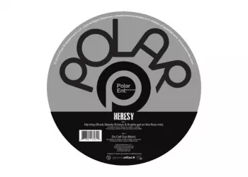 Heresy: Hip Hop (Remix)/ Da Call Out