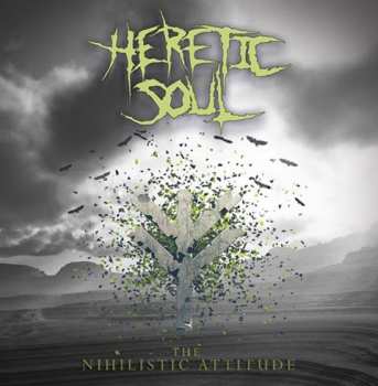 Album Heretic Soul: The Nihilistic Attitude