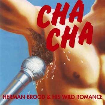 Album Herman Brood & His Wild Romance: Cha Cha