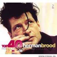 Album Herman Brood: Top 40 Herman Brood (His Ultimate Top 40 Collection)