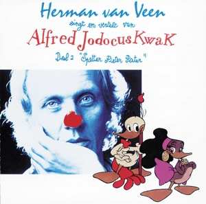 Album Herman van Veen: Zingt En Vertelt Van Alfred Jodocus Kwak Deel 2 "Spetter Pieter Pater"