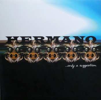 Album Hermano: ... Only A Suggestion