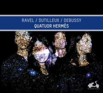 Album Hermès Quartet: Ravel, Dutilleux, Debussy