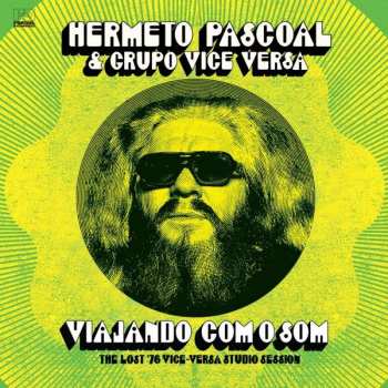 Album Hermeto Pascoal: Viajando Com O Som (The Lost '76 Vice-Versa Studio Session)