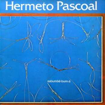 Album Hermeto Pascoal: Zabumbê-bum-á
