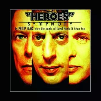 Philip Glass: "Heroes" Symphony