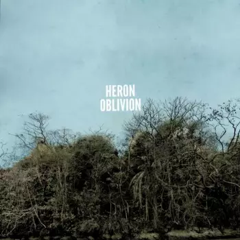 Heron Oblivion: Heron Oblivion