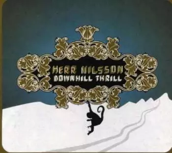 Herr Nilsson: Downhill Thrill