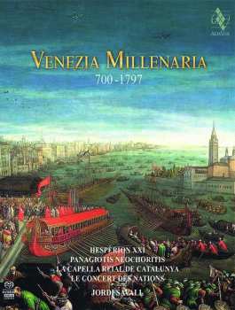 Hespèrion XXI: Hesperion Xxi - Venezia Millenaria 700-1797