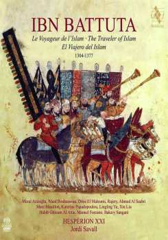 Album Hespèrion XXI: Ibn Battuta: Le Voyageur De L'Islam = The Traveler Of Islam = El Viajero Del Islam, 1304-1377