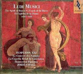 Hespèrion XXI: Ludi Musici - The Spirit Of Dance = L'Esprit De La Dance = El Espíritu De La Danza (1450-1650)